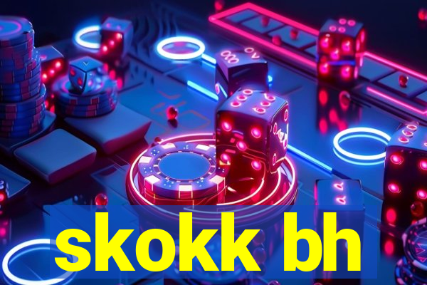 skokk bh